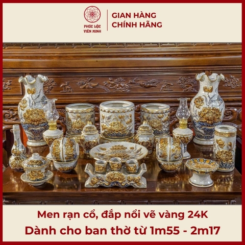 Bộ Đồ Thờ Men Rạn Đắp Nổi Vẽ Vàng Gốm Sứ Bát Tràng - Phúc Lộc Viên Minh - PLVM330