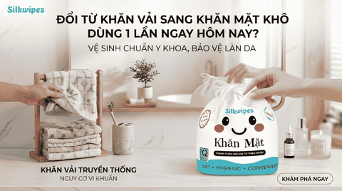 ĐỔI TỪ KHĂN VẢI SANG KHĂN MẶT KHÔ DÙNG 1 LẦN NGAY HÔM NAY?