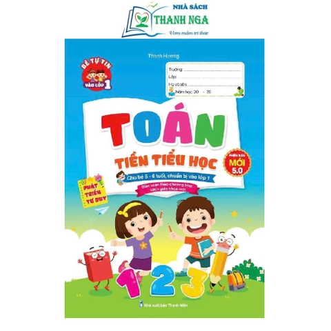 Toán tiền tiểu học - phát triển tư duy (Cho trẻ 5-6t chuẩn bị vào lớp 1)
