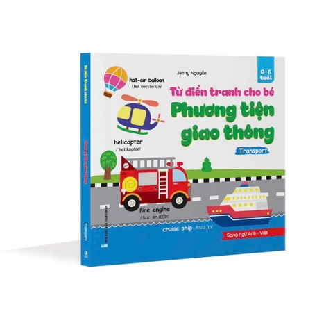 Từ điển tranh cho bé 0-6 tuổi (song ngữ Anh - Việt ) - PHƯƠNG TIỆN GIAO THÔNG (Bìa Cứng, Có File Nghe Quét Mã QR)