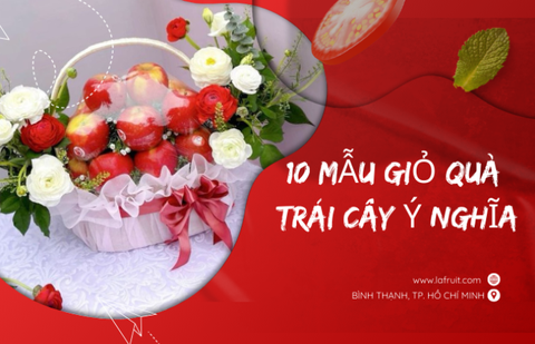 GỢI Ý 10 MẪU GIỎ QUÀ TRÁI CÂY NHẬP KHẨU Ý NGHĨA