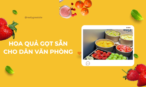Hoa Quả Gọt Sẵn Cho Dân Văn Phòng: Tiện Lợi, Nhanh Chóng Và Tốt Cho Sức Khỏe