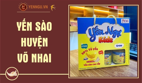 Yến Sào Huyện Võ Nhai
