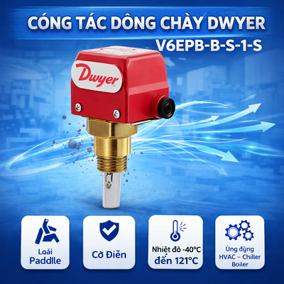 Công tắc dòng chảy Dwyer V6EPB-B-S-1-S