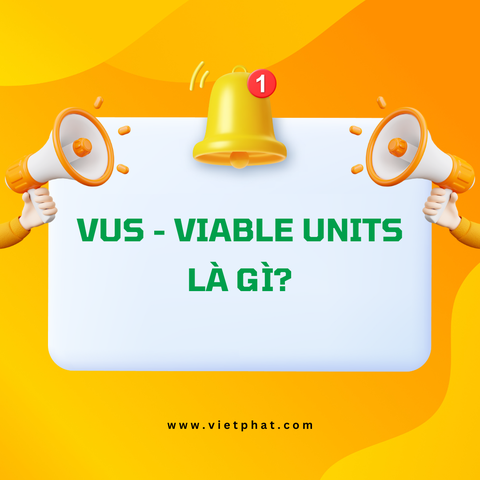 VUs - Viable Units là gì?