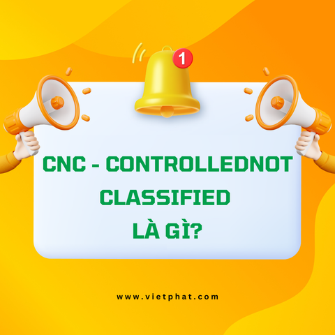 CNC - ControlledNot classified là gì?