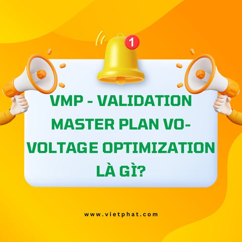 VMP - Validation Master Plan VO-Voltage Optimization là gì?