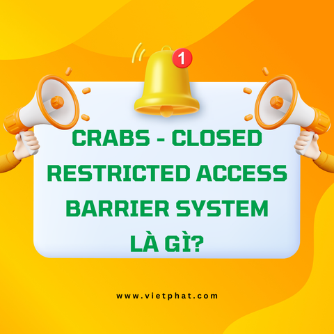 cRABs - Closed Restricted Access Barrier System là gì?