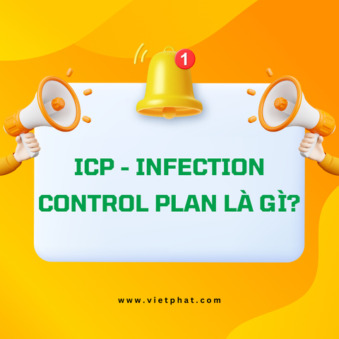 ICP - Infection Control Plan là gì?