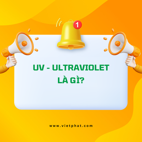 UV - Ultraviolet là gì?