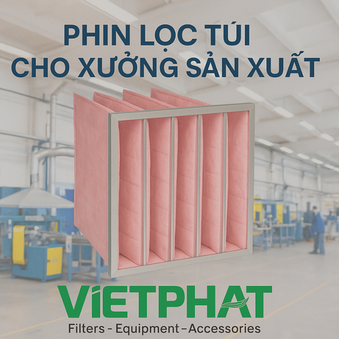 Phin lọc túi cho xưởng sản xuất