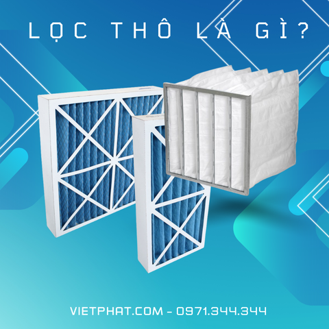 Lọc thô là gì?
