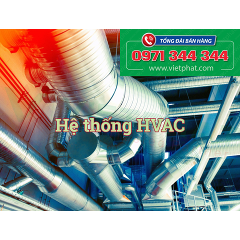 Công ty Cổ Phần Kỹ thuật Việt Phát cung cấp hệ thống HVAC cho nhà xưởng