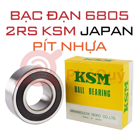 Bạc Đạn 6805 2RS KSM JAPAN Pis Nhựa