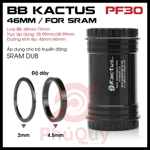 BB Dùng Cho SRAM KACTUS PF30 DUB 46mm