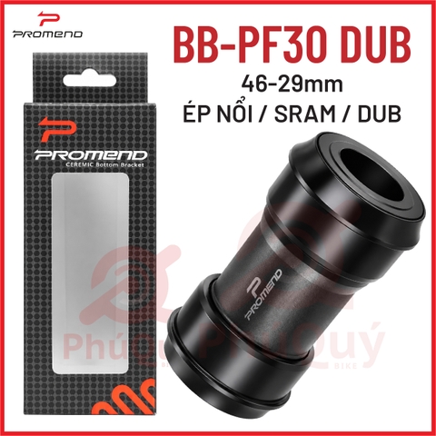 BB PROMEND PF30 - DUB 29MM - ÉP NỔI 46MM