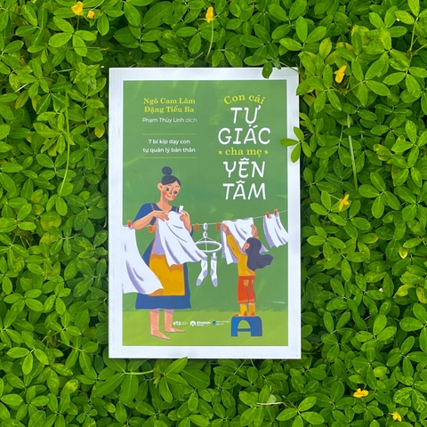 Phụ huynh 4.0 - Con Cái Tự Giác Cha Mẹ Yên Tâm