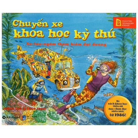 Sách Chuyến Xe Khoa Học Kỳ Thú - Xe Tàu Ngầm Thám Hiểm Đại Dương