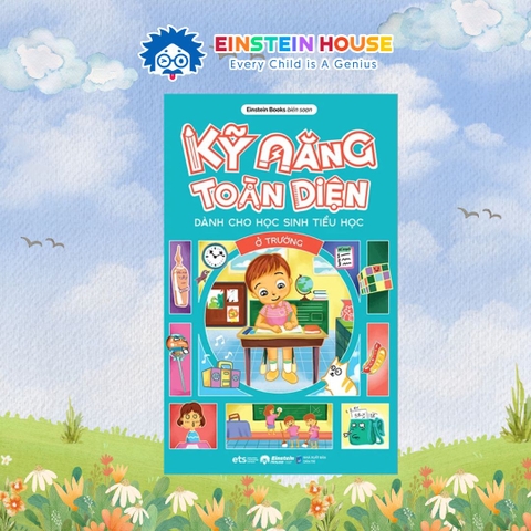 Sách Kỹ Năng Toàn Diện Dành Cho Học Sinh Tiểu Học: Ở Trường
