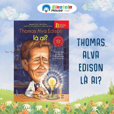 Bộ sách chân dung - Thomas Alva Edison là ai? 59k