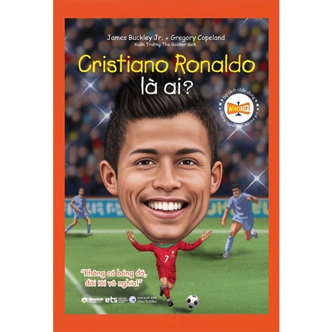 Bộ sách chân dung - Cristiano Ronaldo là ai ?