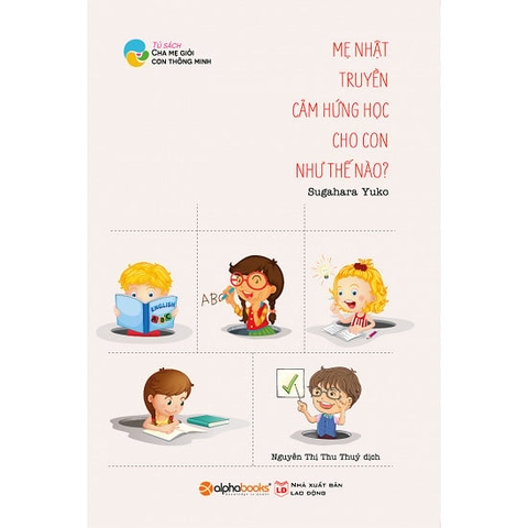 Mẹ Nhật Truyền Cảm Hứng Học Cho Con Như Thế Nào? (Tủ Sách Cha Mẹ Giỏi, Con Thông Minh)