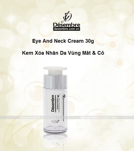 Kem Xóa Nhăn Da Vùng Mắt & Cổ Désembre True Fill – Up Eye And Neck Cream 30g