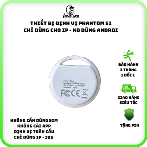 Định vị GPS  PHANTOM S1 , dùng cho IP KO DÙNG CHO ANDROI ,app find my , công nghệ kết nối Bluetooth Smart TAG Kem Pin