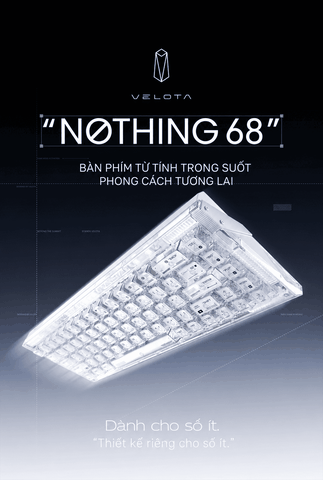 Bàn phím cơ từ tính VELOTA NOTHING 68 | Hall Effect 8KHz, Rapid Trigger 0.001mm
