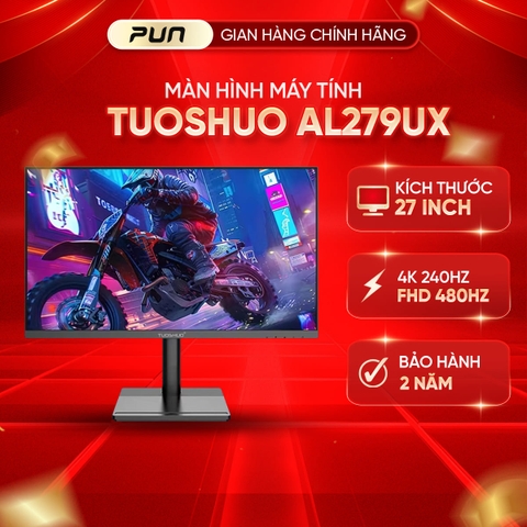 Màn hình Đồ họa & Gaming Tuoshuo AL279UX 27 inch | Nano IPS Black | Dual Mode (4K-240Hz / FHD-480Hz) | 1ms | HDR600