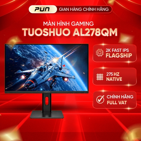 Màn Hình Gaming TUOSHUO AL278QM (2027) 27 Inch 2K 275Hz Fast IPS, 1ms, HDR, G-SYNC/FreeSync – Bảo Hành 2 Năm, Full VAT
