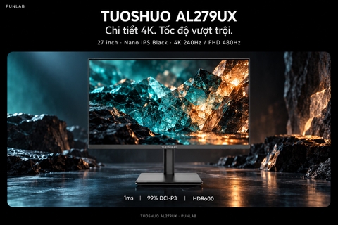 Màn hình Đồ họa & Gaming Tuoshuo AL279UX 27 inch | Nano IPS Black | Dual Mode (4K-240Hz / FHD-480Hz) | 1ms | HDR600
