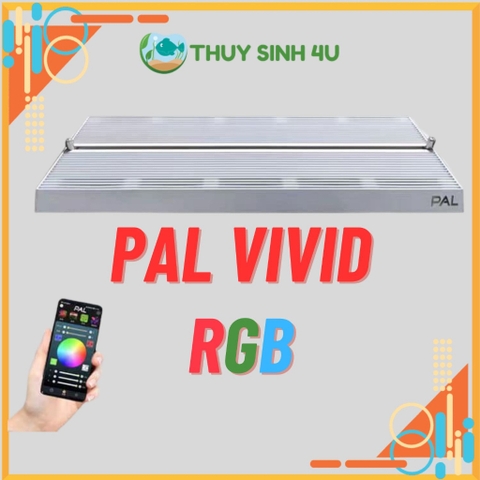 Đèn PAL VIVID RGB cao cấp đánh màu cá và cây cực đẹp