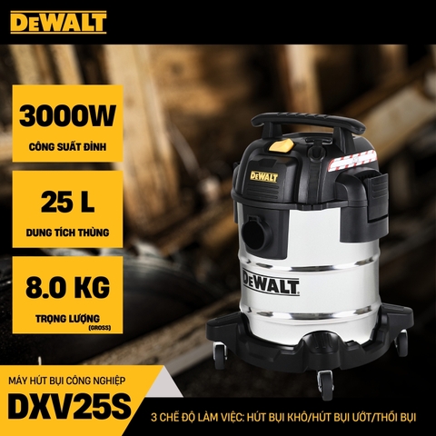 Máy hút bụi 3 chức năng ướt/khô/thổi 25 lít DEWALT - DXV25S