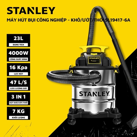 Máy hút bụi 3 chức năng Khô/Ướt/Thổi STANLEY SL19417-6A, SL19417P-6A và SL19417-8A