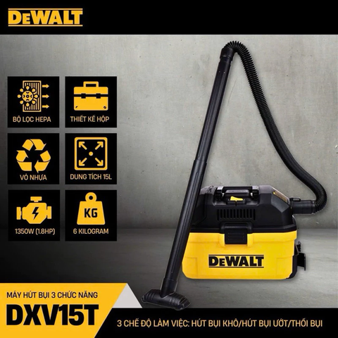 Máy hút bụi di động 3 chức năng ướt/khô/thổi 15 lít DEWALT DXV15T