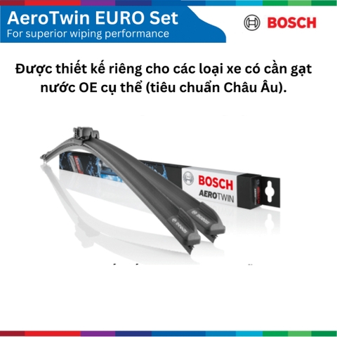 [Sỉ-Lẻ] Gạt mưa BOSCH AeroTwin Euro Set phù hợp xe Châu Âu Mỹ nguyên bản OE theo xe