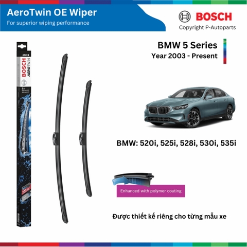 Bộ gạt mưa BOSCH AeroTwin Euro Set xe BMW 5 Series đời 2006 đến nay, 520i 525i 528i 530i 535i