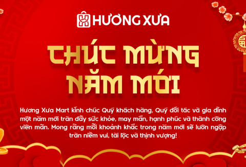 Hương Xưa Mart Chúc Mừng Năm Mới Ất Tỵ 2025 – An Khang Thịnh Vượng!