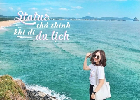 50+ STATUS ĐĂNG ẢNH ĐI DU LỊCH DÀNH CHO BẠN