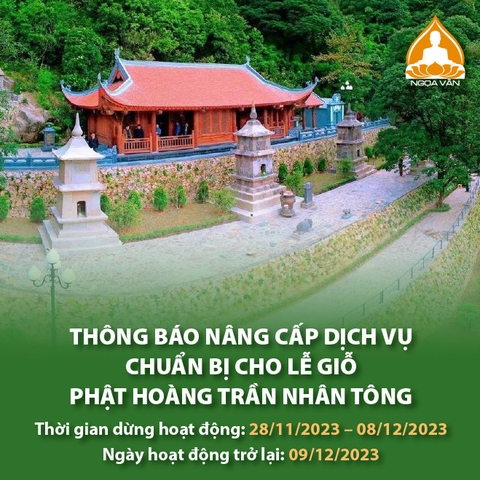 THÔNG BÁO NÂNG CẤP DỊCH VỤ CHO LỄ GIỖ PHẬT HOÀNG TRẦN NHÂN TÔNG
