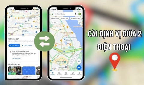 Tận dụng công nghệ - Cách cài định vị giữa 2 điện thoại để quản lý hiệu quả
