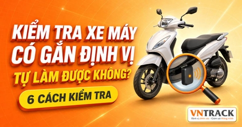 Cách kiểm tra xe máy có gắn định vị không và cách xử lý