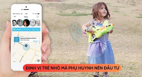 Định vị trẻ nhỏ công nghệ cao – Bảo vệ con mọi lúc mọi nơi
