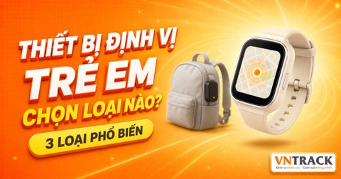 Thiết bị định vị trẻ em: 3 loại phổ biến và cách chọn cho bé