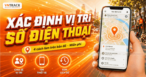 4 cách xác định vị trí số điện thoại trên Google Map nhanh nhất
