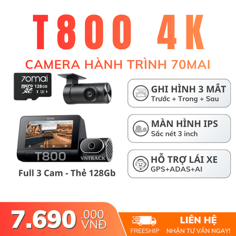 70MAI T800 - Camera Hành Trình 3 Mắt, Ghi Hình 4K Sắc Nét, NEW 2026