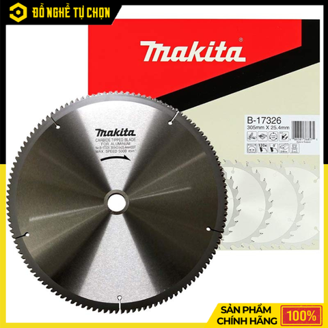 Lưỡi Cắt Nhôm Hợp Kim 120 Răng Makita B-17326 (305 x 25.4 x 120T) – Cắt Mịn, Chính Xác, Độ Bền Cao Hàng Chính Hãng, Có VAT