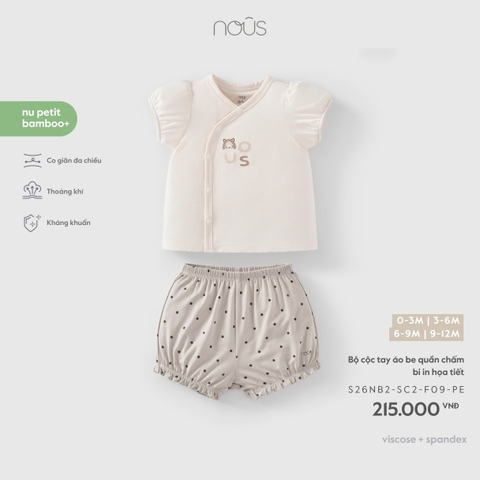 (0M-9M) NOUS - Bộ cộc tay áo be quần chấm bi in họa tiết - SS26.T8A
