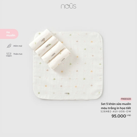 NOUS - Set 5 khăn sữa muslin màu trắng in họa tiết - FS - SS26.T1A